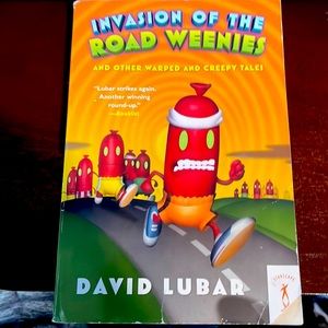 Invasion Of The Road Weenies By:David Lubar